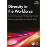 Diversity in the Workforce: Current Issues and Emerging Trends