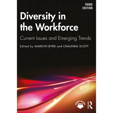 Diversity in the Workforce: Current Issues and Emerging Trends
