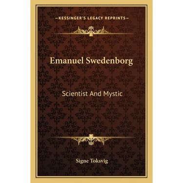 Emanuel Swedenborg: Scientist And Mystic