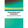 Transforming Waste Management: Challenges and Success of an Indian City