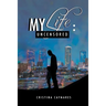 My Life: Uncensored