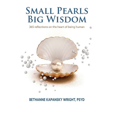 Small Pearls Big Wisdom: 365 reflections on the heart of being human