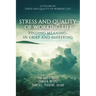 Stress and Quality of Working Life: Finding Meaning in Grief and Suffering