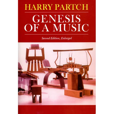 Genesis of a Music: An Account of a Creative Work, Its Roots, and Its Fulfillments, Second Edition