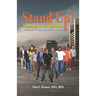 Stand Up! A Message to the Black Man: A Message of Hope and a Call to Action!