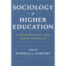 Sociology of Higher Education: Contributions and Their Contexts