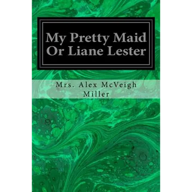 My Pretty Maid Or Liane Lester