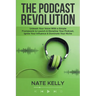 The Podcast Revolution