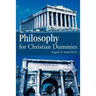 Philosophy for Christian Dummies