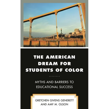The American Dream for Students of Color: Myths and Barriers to Educational Success