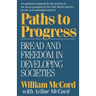 Paths to Progress: Bread and Freedom in Developing Societies