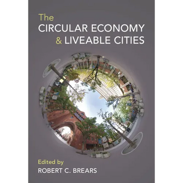 The Circular Economy and Liveable Cities