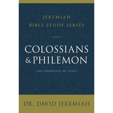 Colossians and Philemon: The Lordship of Jesus