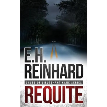 Requite: (Cases of Lieutenant Kane Series Book 2)