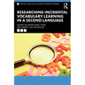 Researching Incidental Vocabulary Learning in a Second Language