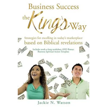 Business Success, the King's Way