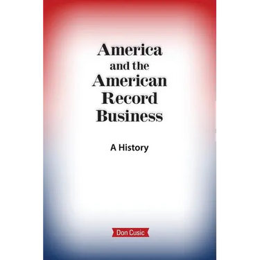 America and the American Record Business: A History