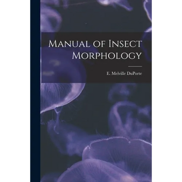 Manual of Insect Morphology