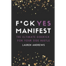 F*ck Yes Manifest: The Ultimate Sidekick For Your Side Hustle