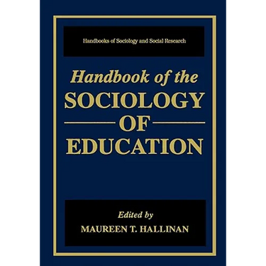 Handbook of the Sociology of Education