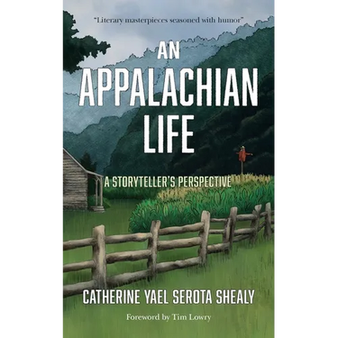 An Appalachian Life: A Storyteller's Perspective