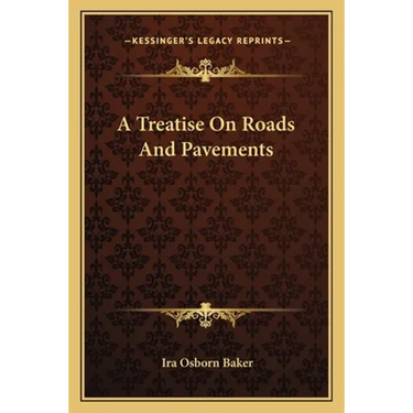 A Treatise On Roads And Pavements
