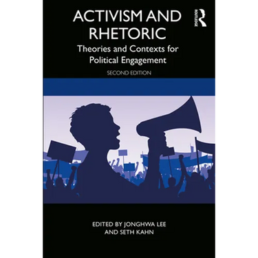 Activism and Rhetoric: Theories and Contexts for Political Engagement