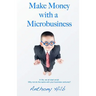 Make Money with a Microbusiness
