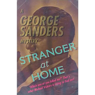 Stranger at Home: A George Sanders Mystery