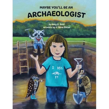 Maybe You'll Be an Archaeologist