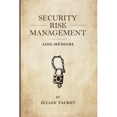 Security Risk Management Aide-M駑oire: (Srmam)