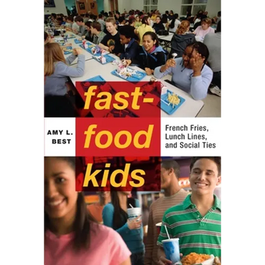 Fast-Food Kids: French Fries, Lunch Lines, and Social Ties