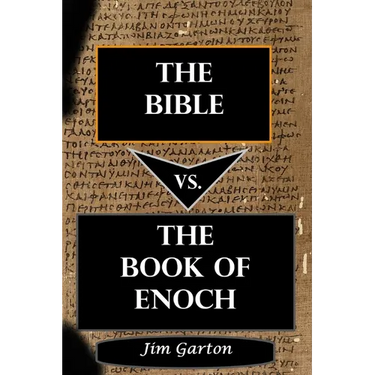 The Bible vs. The Book of Enoch
