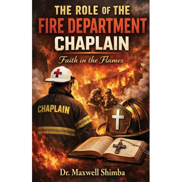 The Role of the Fire Department Chaplain: Faith in the Flames
