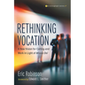 Rethinking Vocation: A New Vision for Calling and Work in Light of Missio Dei