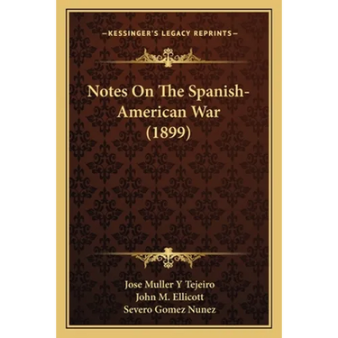 Notes On The Spanish-American War (1899)