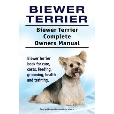 Biewer Terrier. Biewer Terrier Complete Owners Manual. Biewer Terrier book for care, costs, feeding, grooming, health and training.