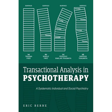 Transactional Analysis in Psychotherapy: A Systematic Individual and Social Psychiatry