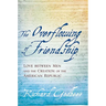 The Overflowing of Friendship: Love Between Men and the Creation of the American Republic