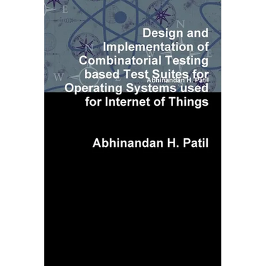 Design and Implementation of Combinatorial Testing based Test Suites for Operating Systems used for Internet of Things
