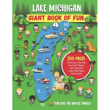 Lake Michigan Giant Book of Fun: Coloring, Games, Journal Pages, and special Lake Michigan Memories!