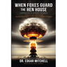 When Foxes Guard the Hen House