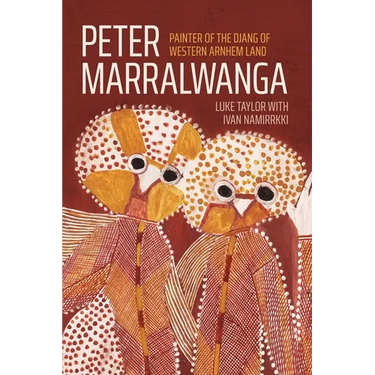 Peter Marralwanga: Painter of the Djang of western Arnhem Land