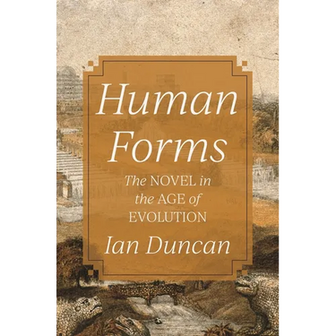 Human Forms: The Novel in the Age of Evolution