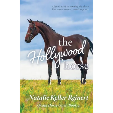 The Hollywood Horse (Ocala Horse Girls: Book Four)