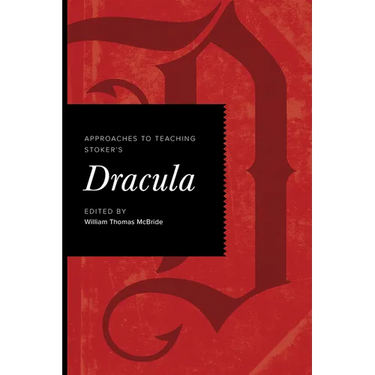 Approaches to Teaching Stoker's Dracula
