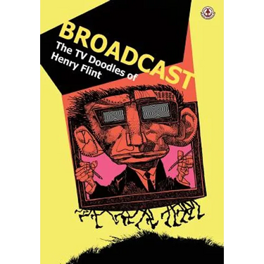 Broadcast: The TV Doodles of Henry Flint
