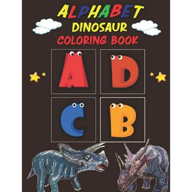 Alphabet Dinosaur Coloring Book: Dinosaur Coloring Book for Kids