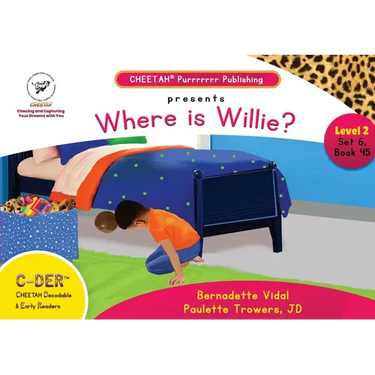 C-DER (Cheetah Decodable & Early Readers) Set 6, Book 45, Where is Willie?