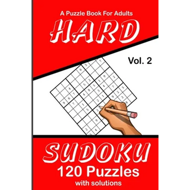 Hard Sudoku Vol. 2 A Puzzle Book For Adults: 120 Puzzles With Solutions
